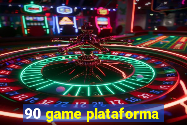 90 game plataforma